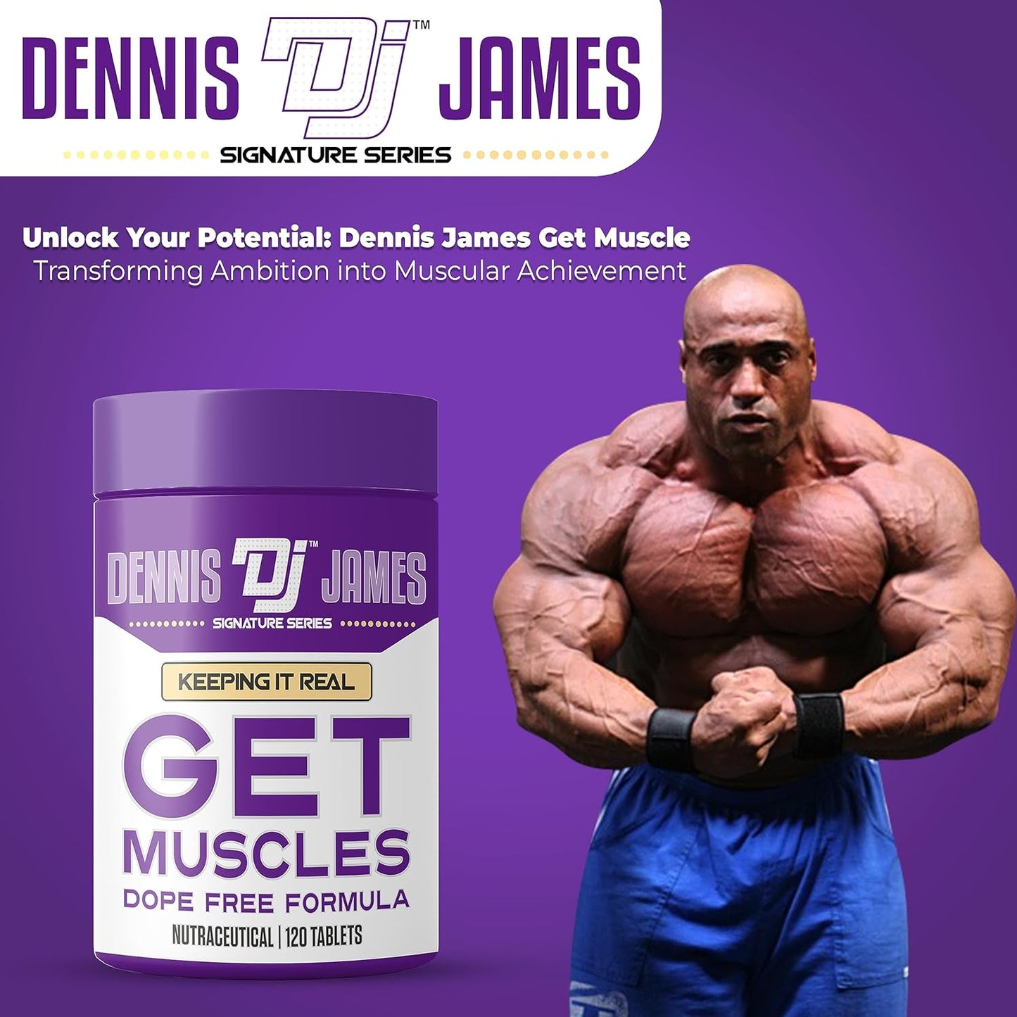 Dennis James Signature Series Get Muscles Dope Free Formula, 120 Tablets